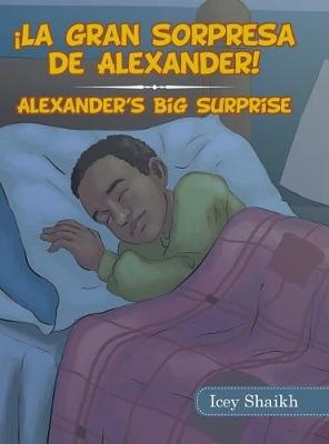¡La Gran Sorpresa De Alexander!