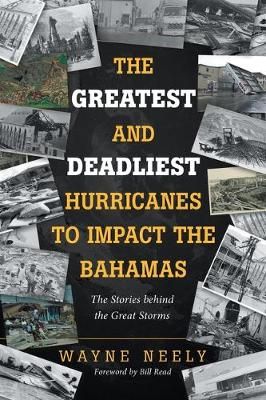 The Greatest and Deadliest Hurricanes to Impact the Bahamas