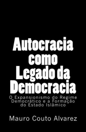 Autocracia como Legado da Democracia