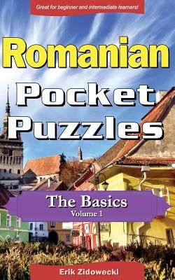 Romanian Pocket Puzzles - The Basics - Volume 1