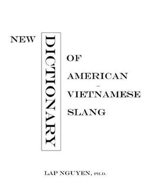 New Dictionary of American-Vietnamese Slang