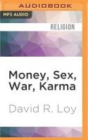 Money, Sex, War, Karma: Notes for a Buddhist Revolution