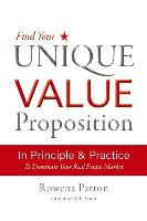 Find Your Unique Value Proposition, in Principle and Practice