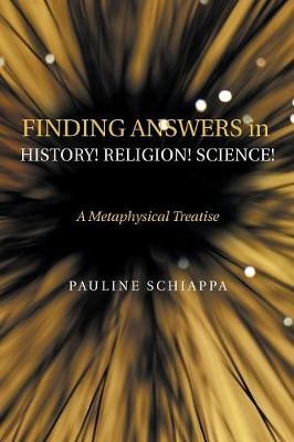 Finding Answers History! Religion! Science!