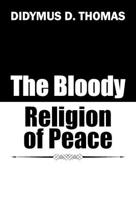 The Bloody Religion of Peace