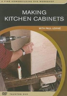 Making Kitchen Cabinets: with Paul Levine