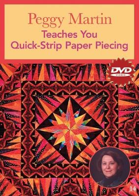 Peggy Martin Teaches You Quick-Strip Paper Piecing Dvd