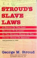 Stroud's Slave Laws