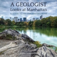 Horenstein, S: A Geologist Looks at Manhattan