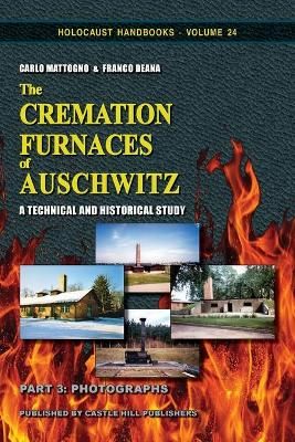 The Cremation Furnaces Of Auschwitz, Part 3