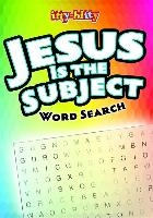 Jesus Is the Subject Word Search