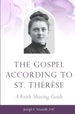 GOSPEL ACCORDING TO ST THERESE