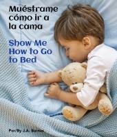 Mu�strame C�mo IR a la Cama / Show Me How to Go to Bed