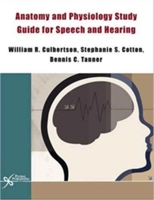 Instructor Manual Anatomy and Physiology Study Guide for Speech and Hearing