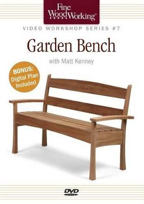 Fine Woodworking Video Workshop Series - Garden Bench