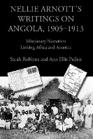 Nellie Arnott's Writings on Angola, 1905-1913