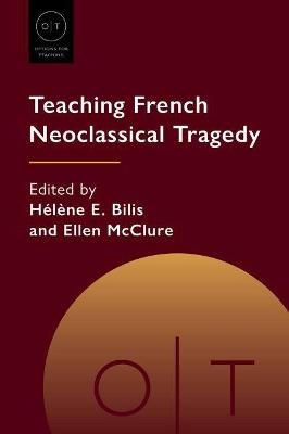 Teaching French Neoclassical Tragedy