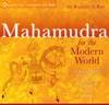 Mahamudra for the Modern World: An Unprecedented Training Course in the Pinnacle Teachings of Tibetan Buddhism [With Study Guide]