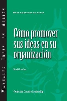 Selling Your Ideas to Your Organization (International Spanish)