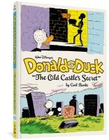 Walt Disney's Donald Duck the Old Castle's Secret: The Complete Carl Barks Disney Library Vol. 6