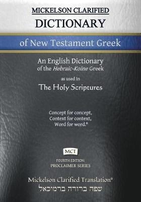 Mickelson Clarified Dictionary of New Testament Greek, MCT