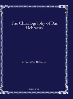 The Chronography of Bar Hebraeus (Syriac only)
