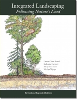 Integrated Landscaping: Following Nature's Lead: A New Way of Thinking about Shaping Home Grounds and Public Spaces in the Northeast