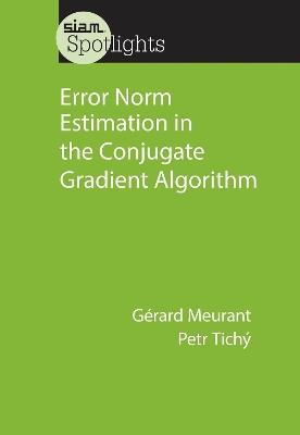 Error Norm Estimation in the Conjugate Gradient Algorithm