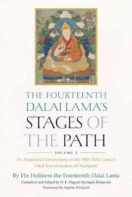 The Fourteenth Dalai Lama's Stages of the Path, Volume 2