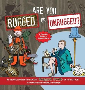 Are You Rugged or Unrugged?