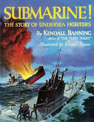 Submarine! The Story of Undersea Fighters
