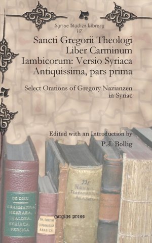 Sancti Gregorii Theologi Liber Carminum Iambicorum: Versio Syriaca Antiquissima, pars prima