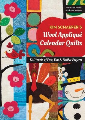 Kim Schaefer's Wool Appliqué Calendar Quilts