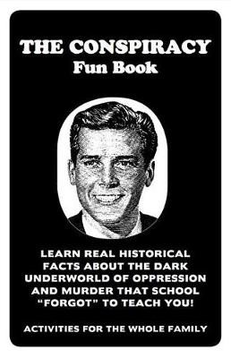 The Conspiracy Fun Book