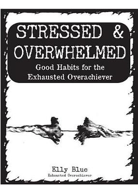 Stressed & Overwhelmed