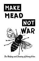 Make Mead, Not War