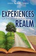 Experiences of the Divine Supernatural Realm