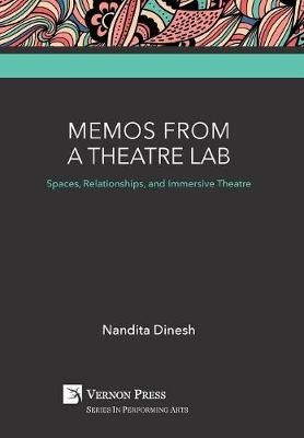 Memos from a Theatre Lab: Spaces, Relationships, and Immersive Theatre