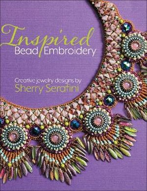 Serafini, S: Inspired Bead Embroidery