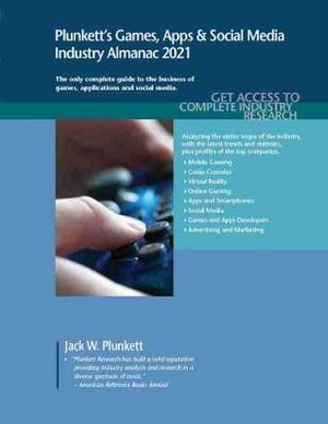 Plunkett's Games, Apps & Social Media Industry Almanac 2021