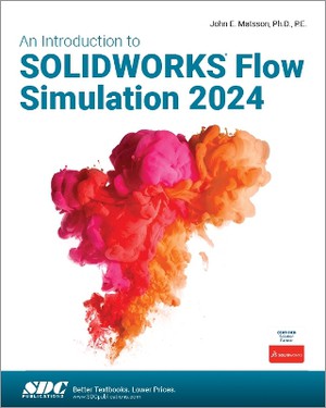An Introduction to SOLIDWORKS Flow Simulation 2024