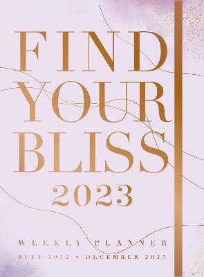 FIND YOUR BLISS 2023 WEEKLY PL