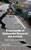 Encyclopedia of Earthquake Research and Analysis: Volume I (Seismology and Geology)