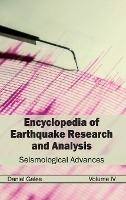 Encyclopedia of Earthquake Research and Analysis: Volume IV (Seismological Advances)