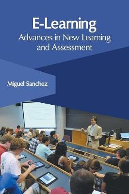 E-Learning: Advances in New Learning and Assessment