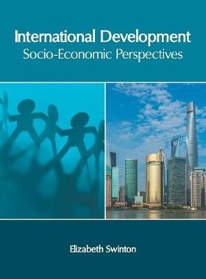 International Development: Socio-Economic Perspectives
