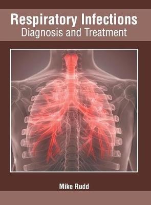 Respiratory Infections: Diagnosis and Treatment