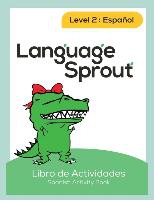 Language Sprout Spanish Workbook: Level Two