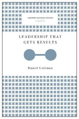 Leadership That Gets Results (Harvard Business Review Classics)