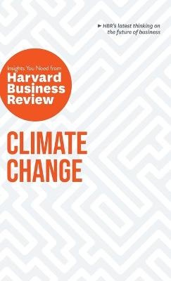 Climate Change: The Insights You Need from Harvard Business Review